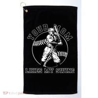 Your Mom Likes My Swing Funny Baseball Golf Towel thumb 0