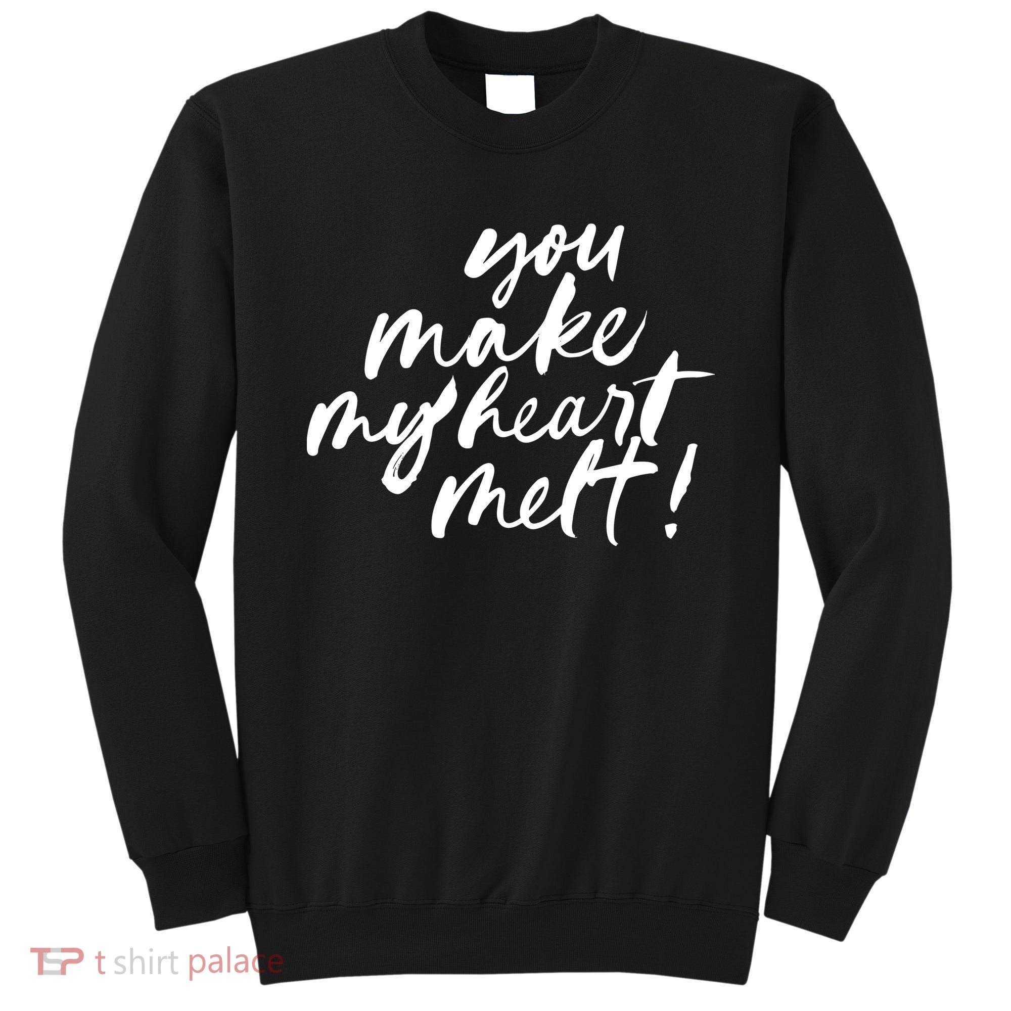 You Make My Heart Melt Cute Gift Sweatshirt
