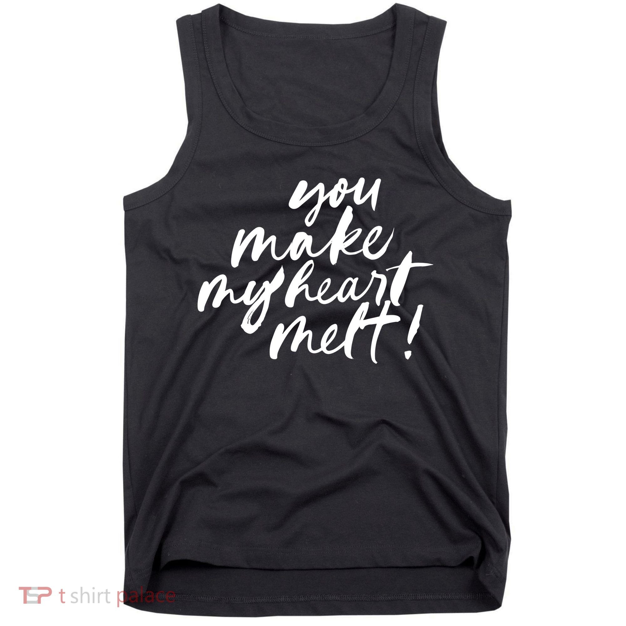 You Make My Heart Melt Cute Gift Tank Top
