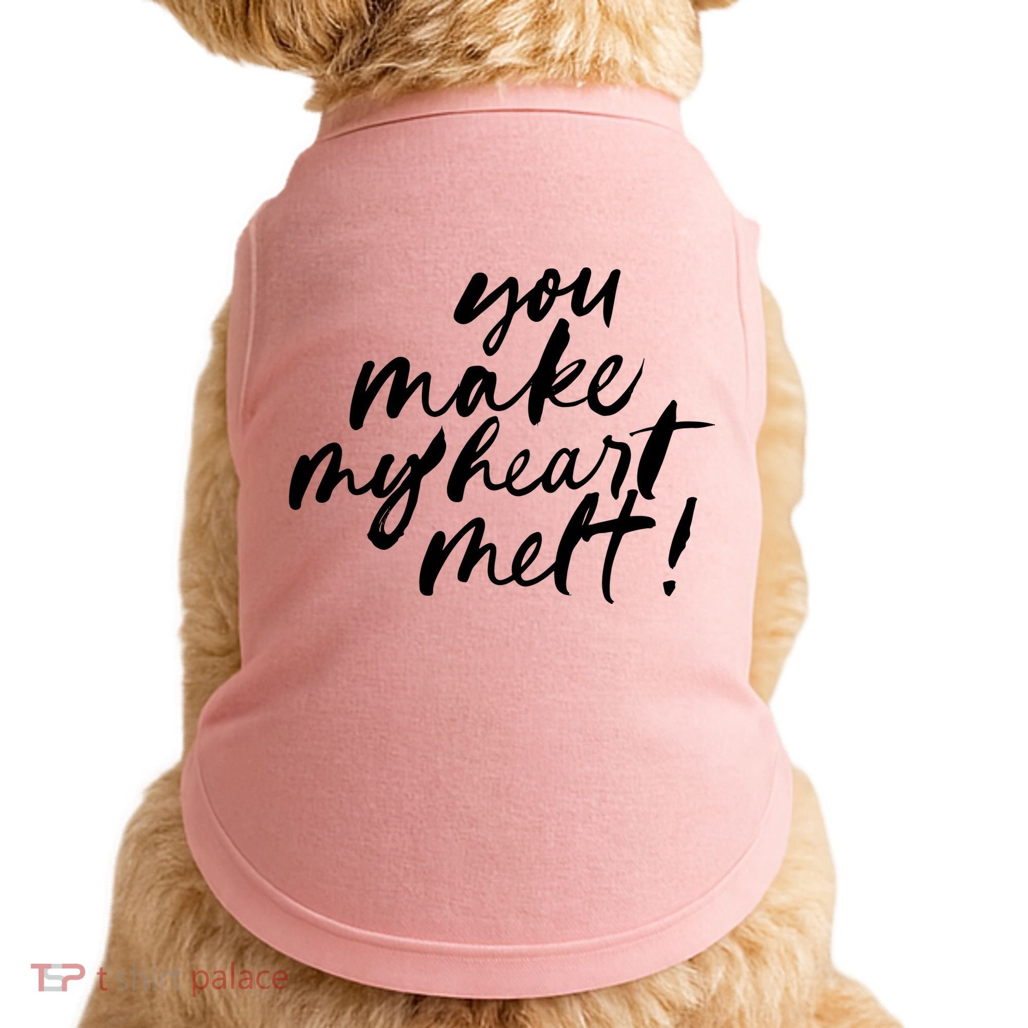 You Make My Heart Melt Cute Gift Doggie Tank
