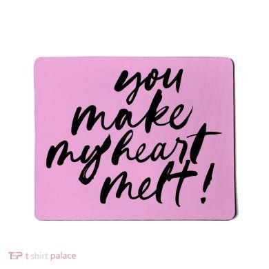 You Make My Heart Melt Cute Gift Mousepad