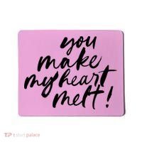 You Make My Heart Melt Cute Gift Mousepad thumb 0
