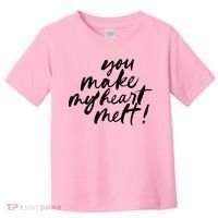 You Make My Heart Melt Cute Gift Toddler T-Shirt thumb 0