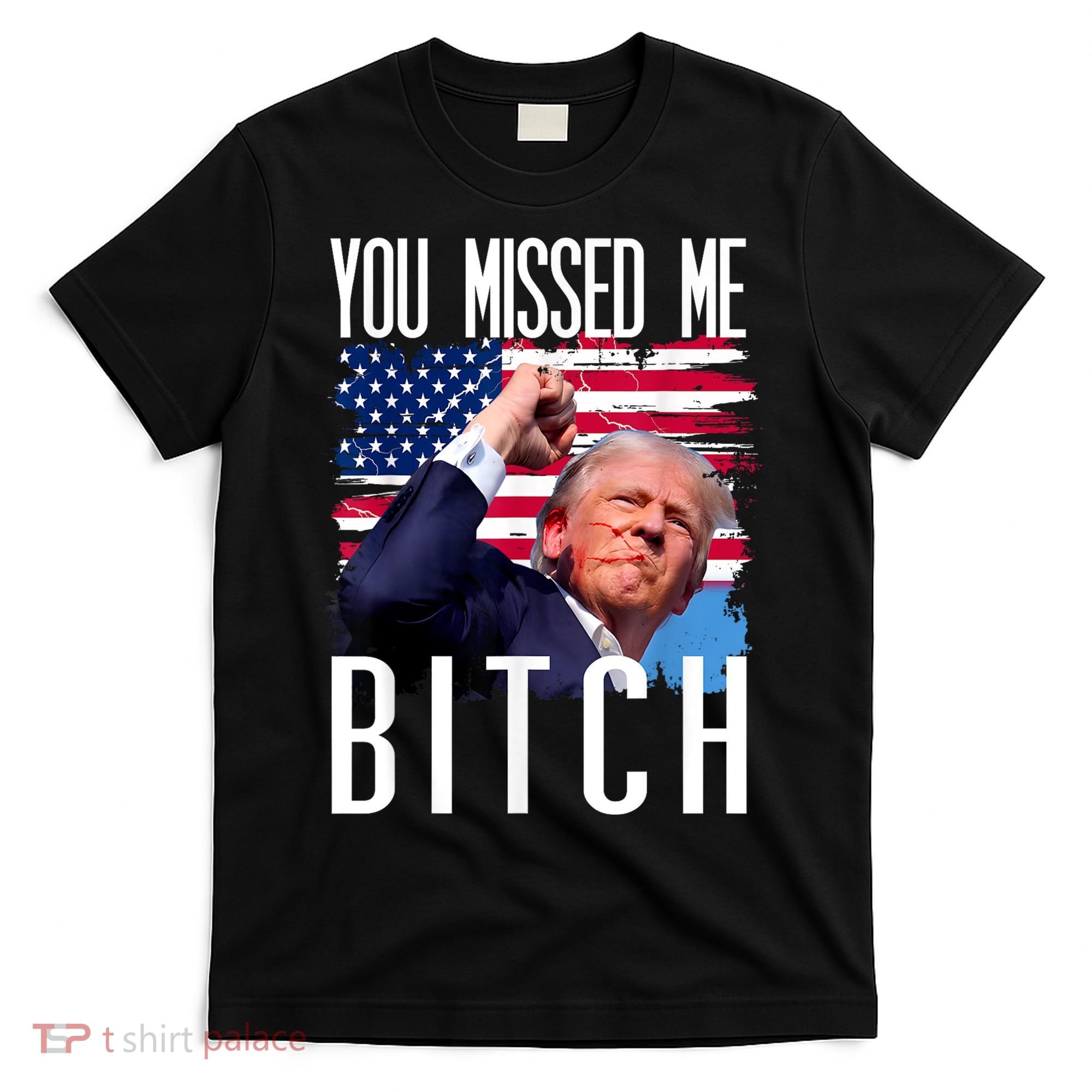 You Missed Me Bitch Trump 2024 Survived Election Rally T-Shirt