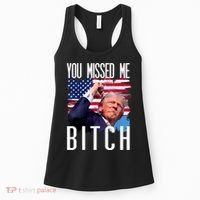You Missed Me Bitch Trump 2024 Survived Election Rally Women's Tank Top thumb 0