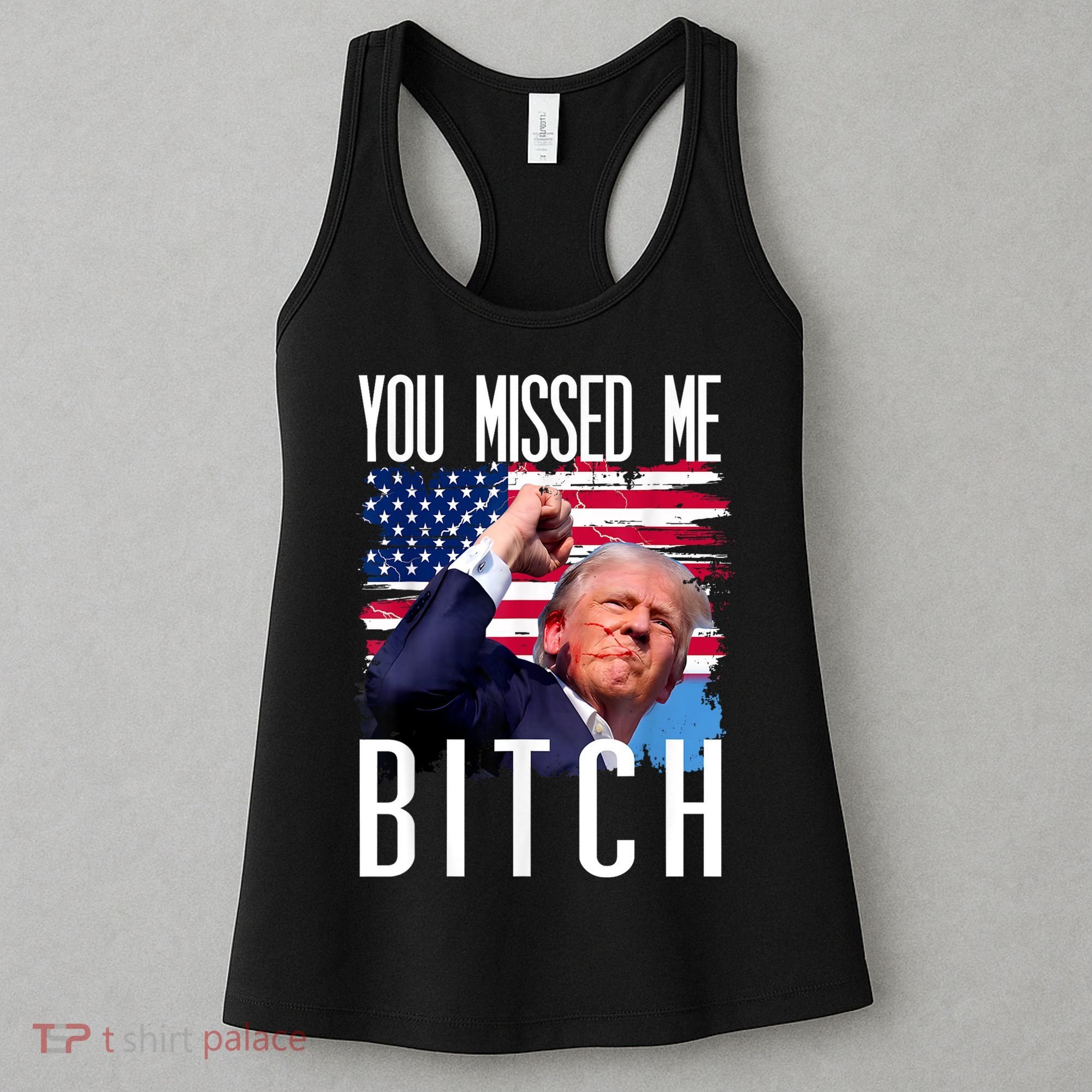 You Missed Me Bitch Trump 2024 Survived Election Rally Women's Tank Top