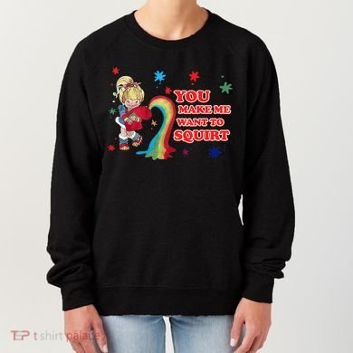 You Make Me Want To Squirt Women's Sweatshirt