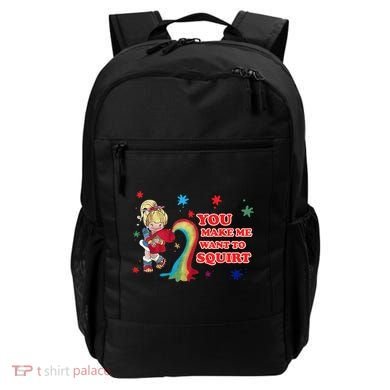 You Make Me Want To Squirt Backpack