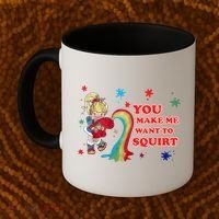 You Make Me Want To Squirt Coffee Mug thumb 2