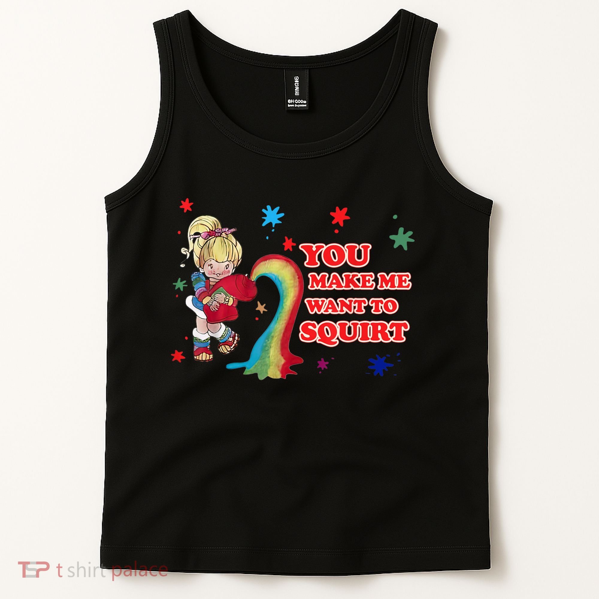 You Make Me Want To Squirt Tank Top