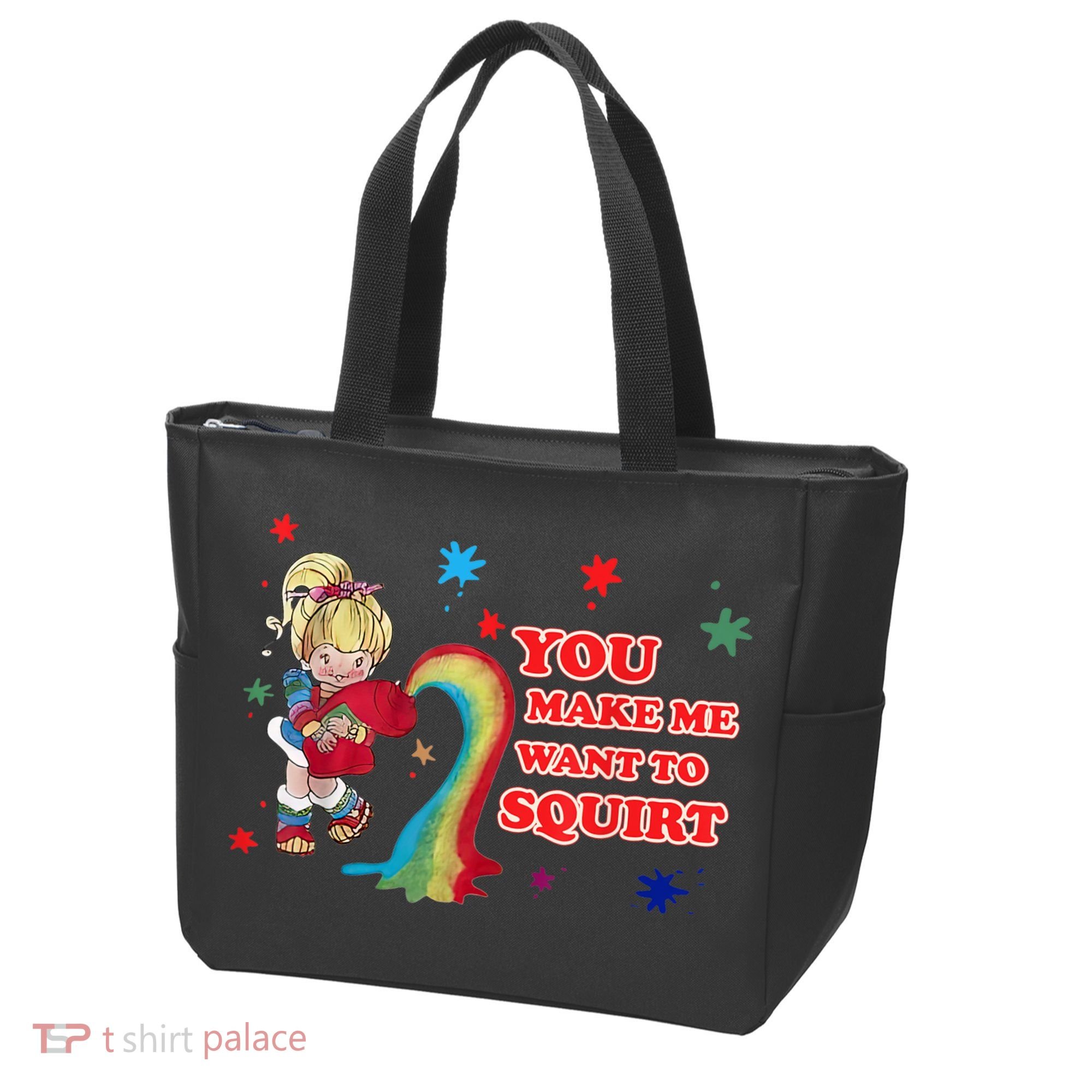 You Make Me Want To Squirt Tote Bag