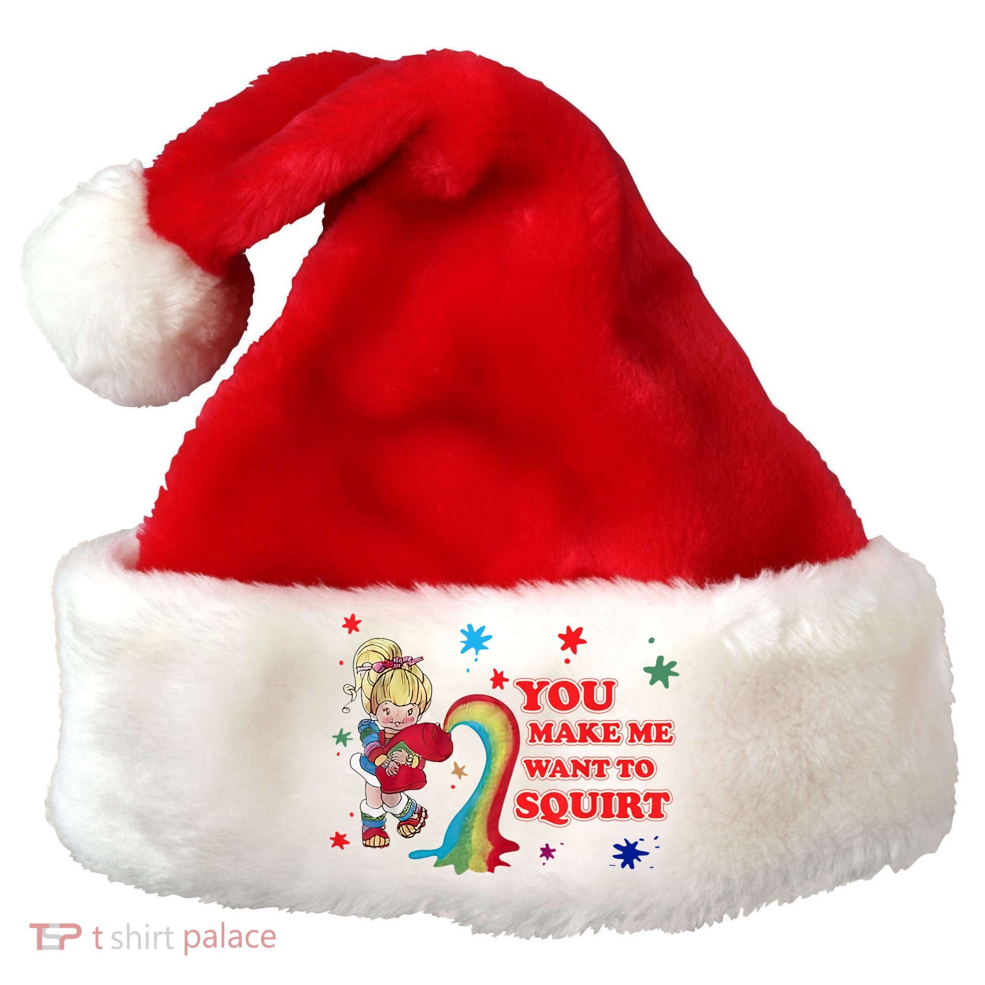 You Make Me Want To Squirt Santa Hat