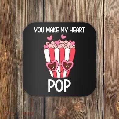 You Make My Heart Pop Funny Popcorn Coaster