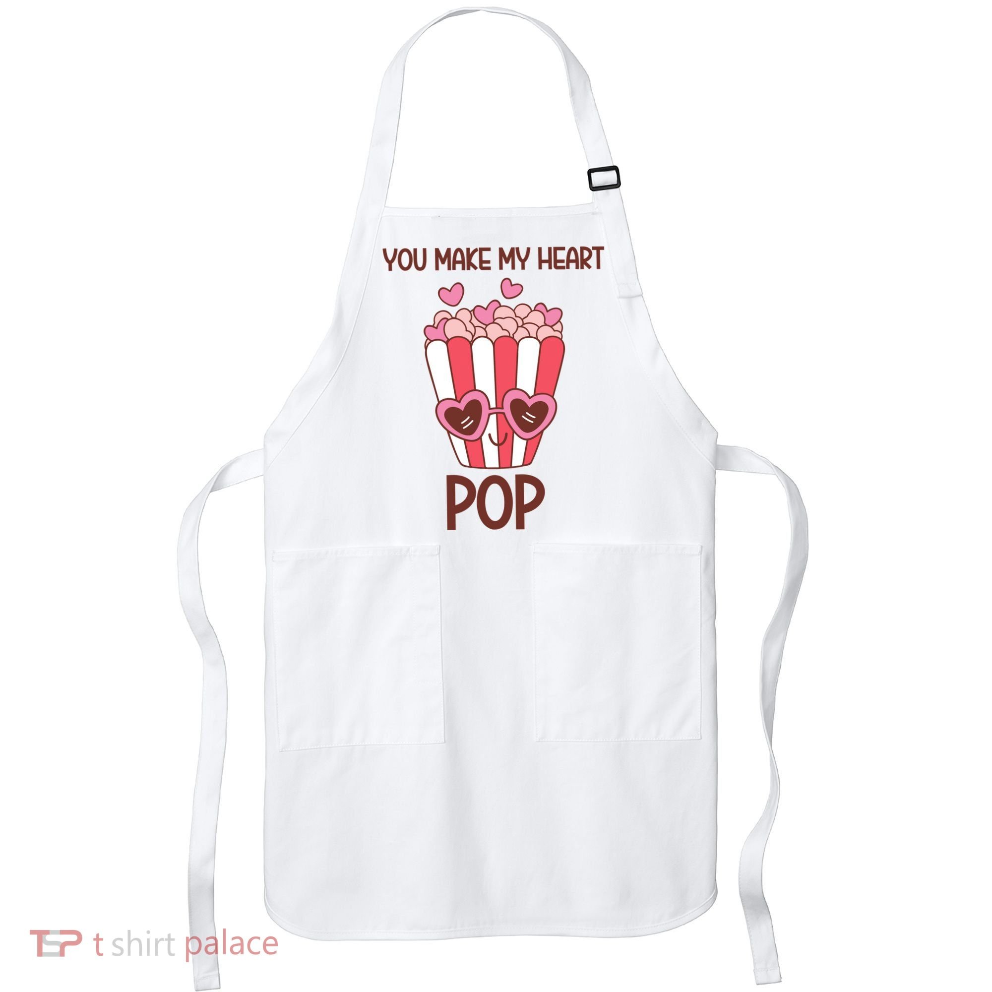 You Make My Heart Pop Funny Popcorn Apron