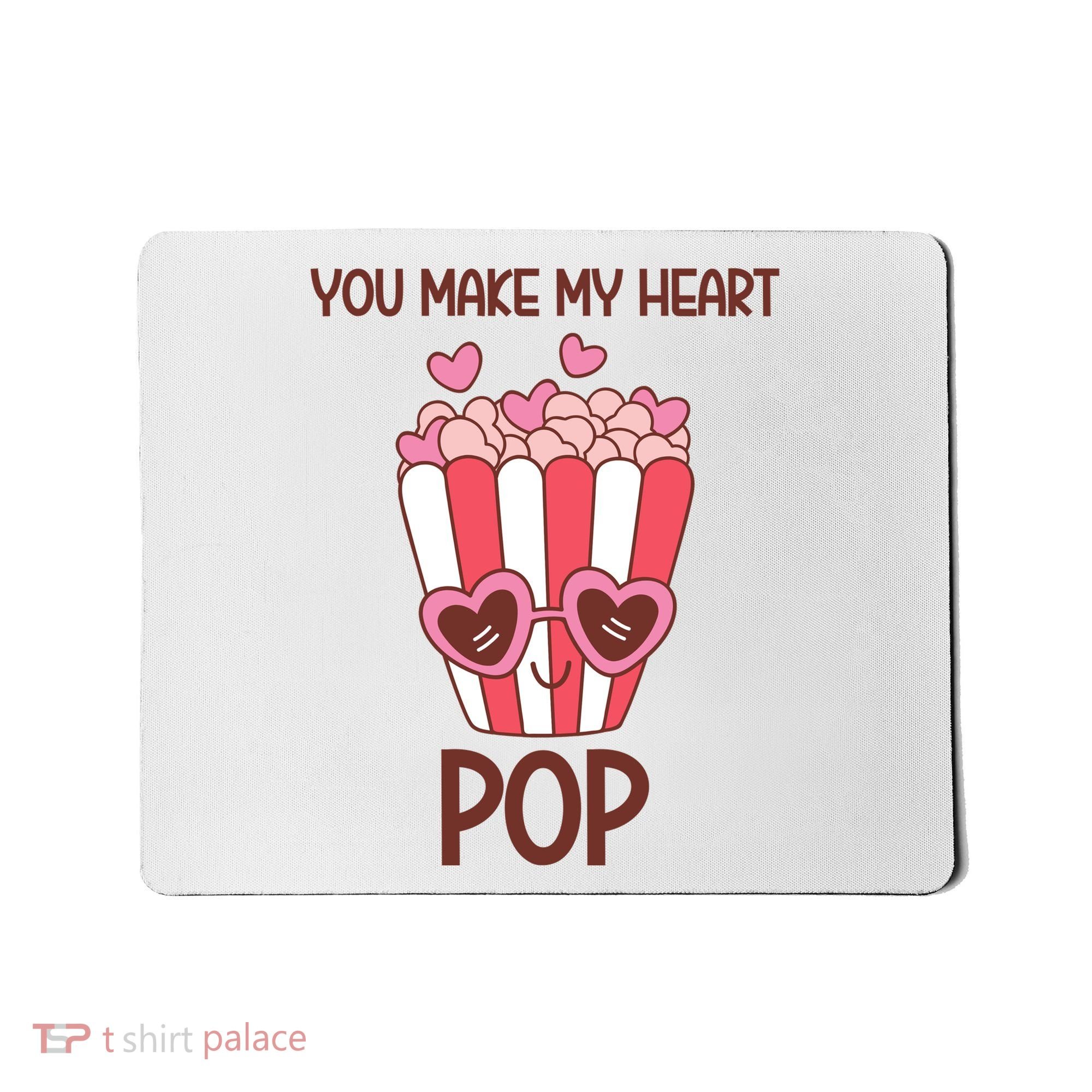You Make My Heart Pop Funny Popcorn Mousepad