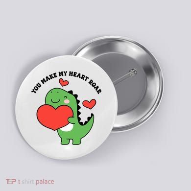 You Make My Heart Roar Valentines Day Cute Dinosaur Button