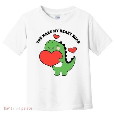 You Make My Heart Roar Valentines Day Cute Dinosaur Toddler T-Shirt