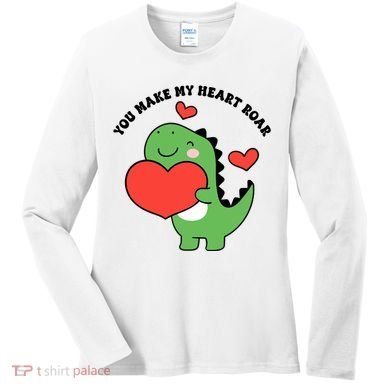 You Make My Heart Roar Valentines Day Cute Dinosaur Women's Long Sleeve Shirt