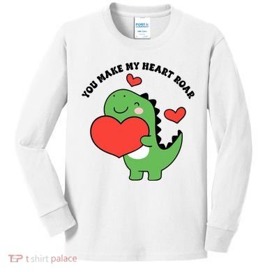 You Make My Heart Roar Valentines Day Cute Dinosaur Kids Long Sleeve Shirt