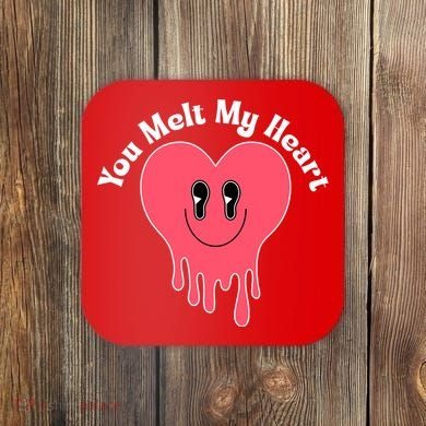 You Melt My Heart Valentines Day Coaster