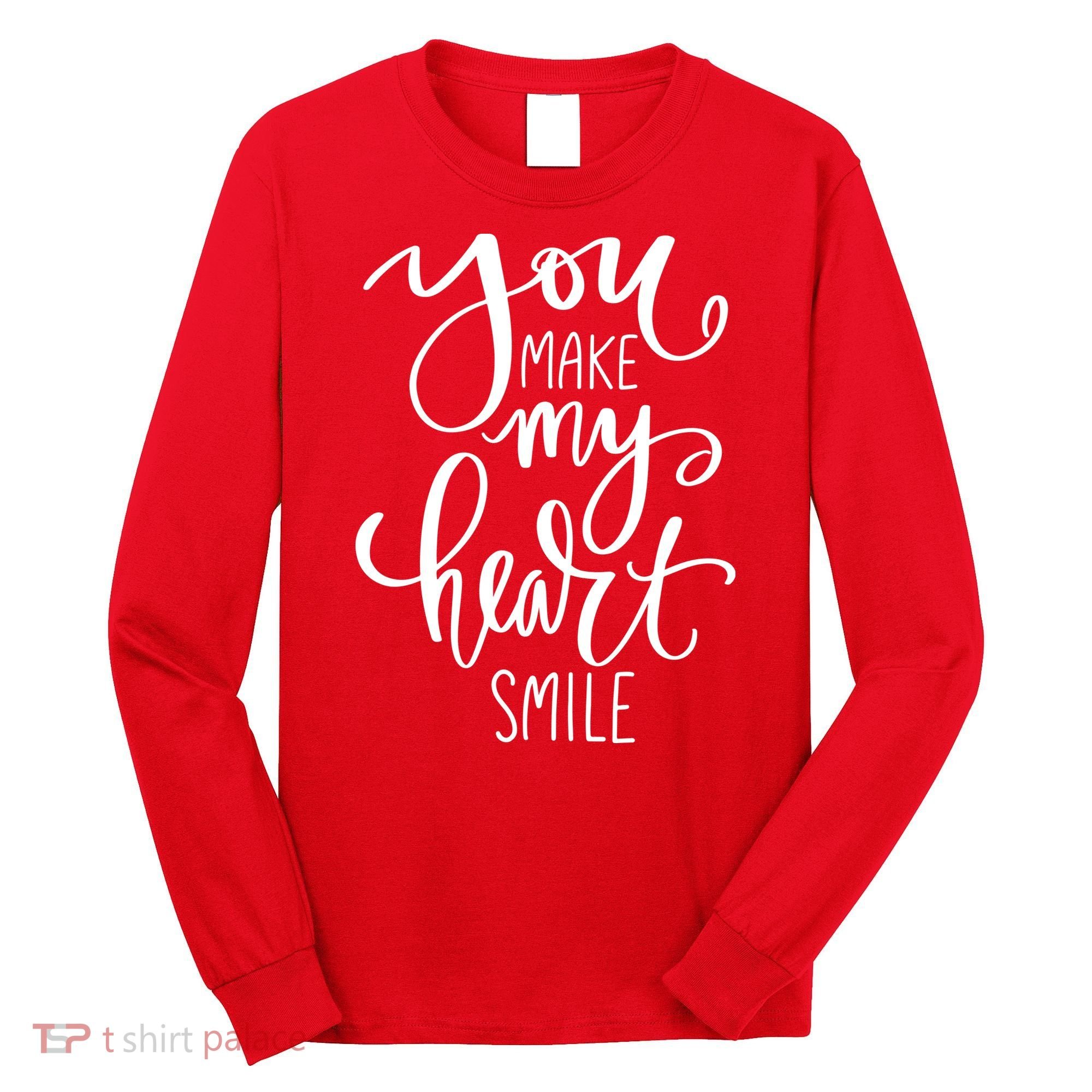 You Make My Heart Smile Cute Gift Long Sleeve Shirt
