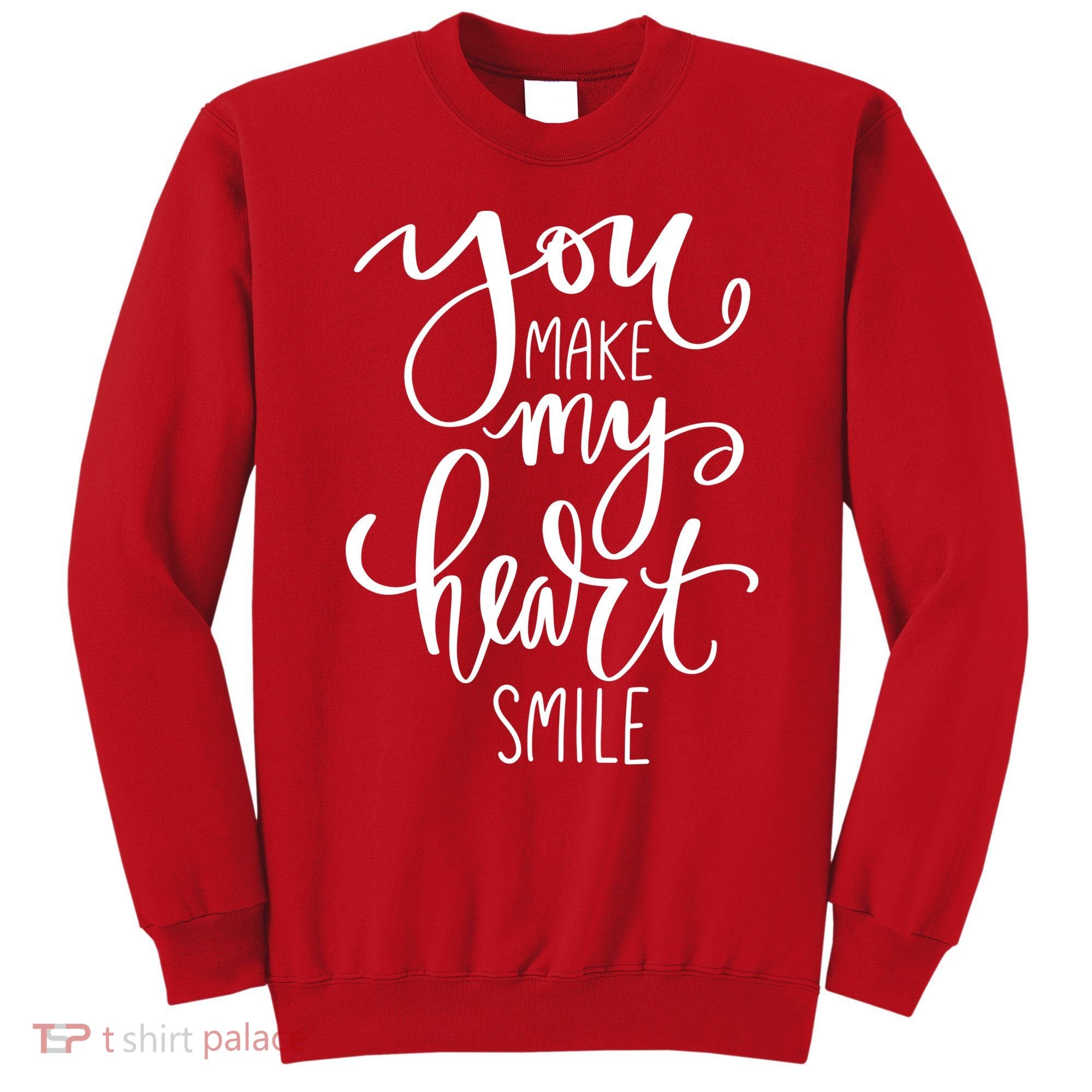 You Make My Heart Smile Cute Gift Sweatshirt