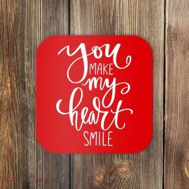 You Make My Heart Smile Cute Gift Coaster