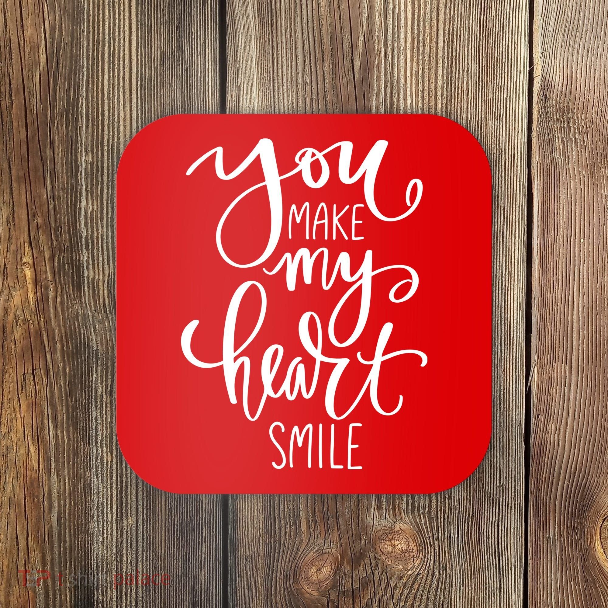 You Make My Heart Smile Cute Gift Coaster