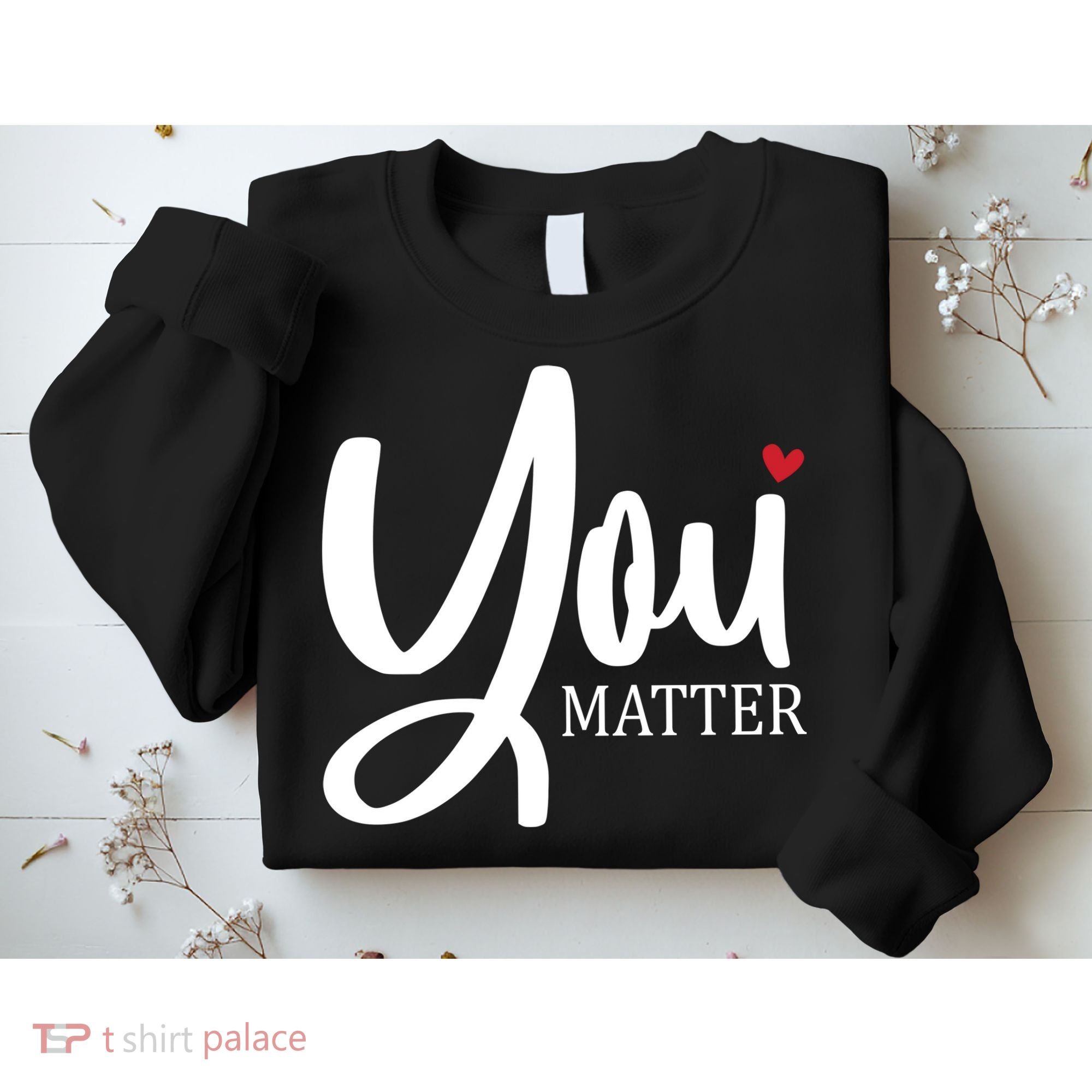 You Matter Mental Health Awareness Sweatshirt