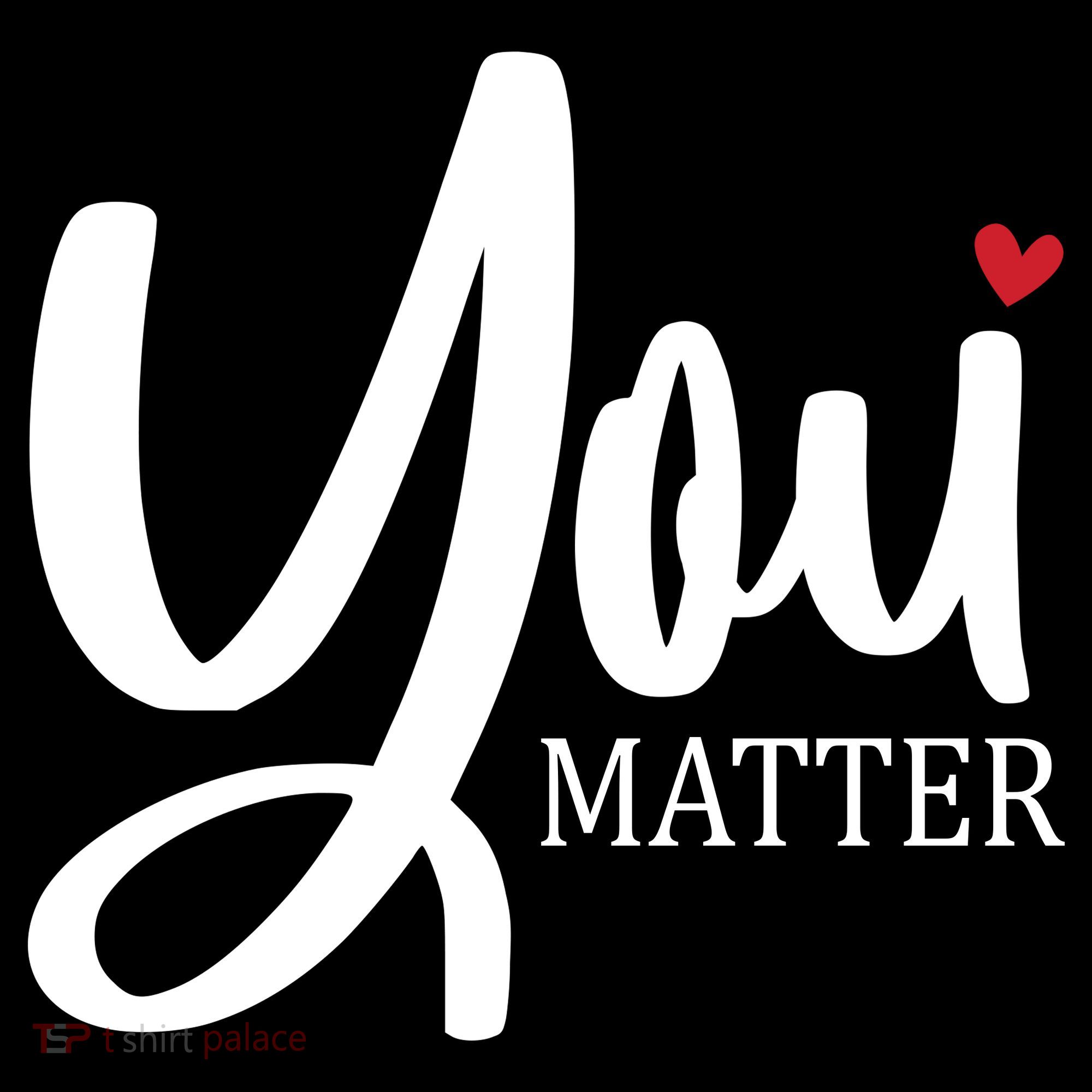 You Matter Mental Health Awareness Sweatshirt