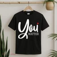 You Matter Mental Health Awareness T-Shirt thumb 2