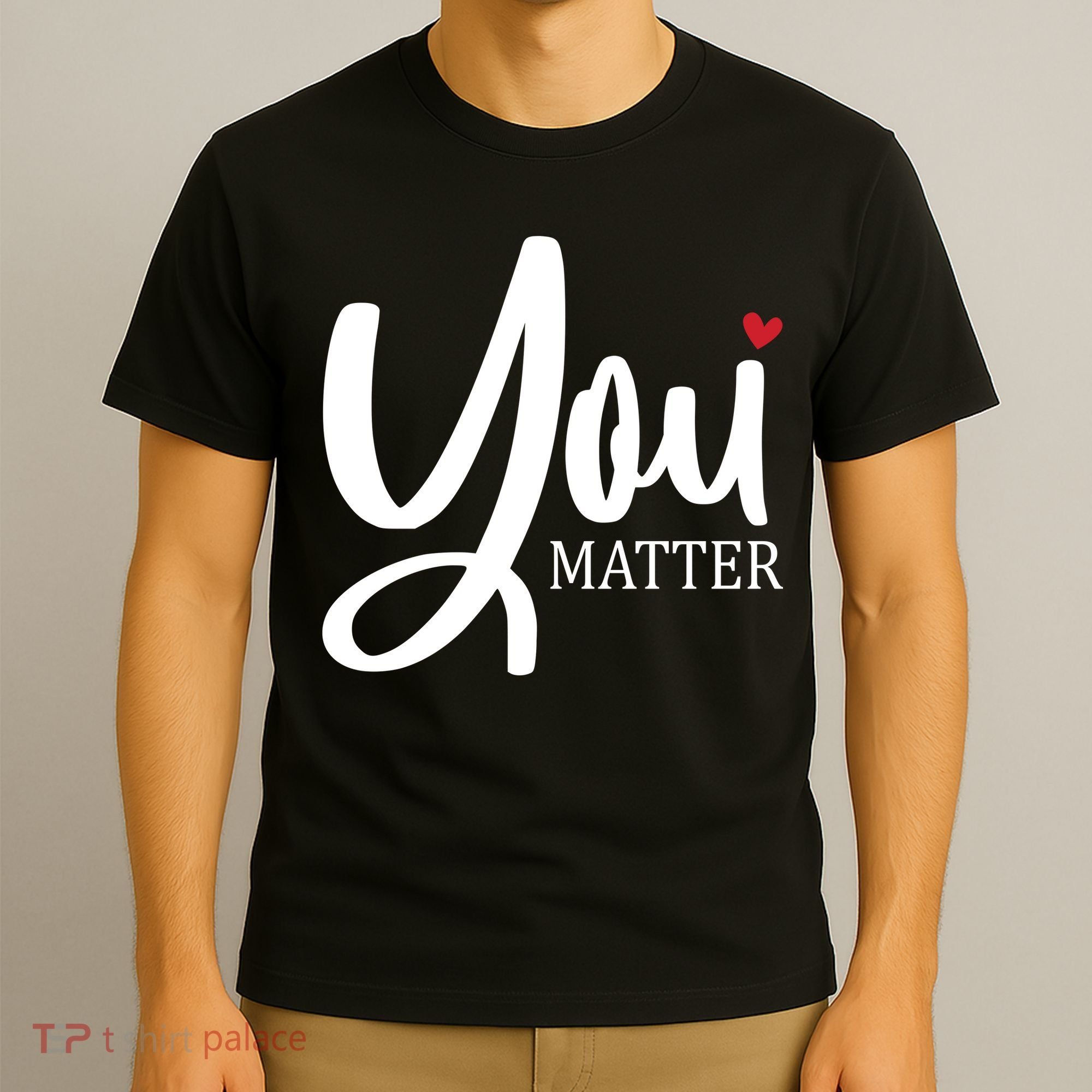 You Matter Mental Health Awareness T-Shirt