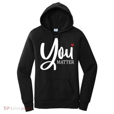 You Matter Mental Health Awareness Women's Hoodie