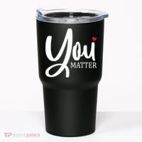 You Matter Mental Health Awareness Tumbler thumb 0