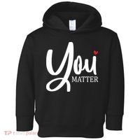 You Matter Mental Health Awareness Toddler Hoodie thumb 0