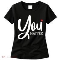 You Matter Mental Health Awareness Women's T-Shirt thumb 0