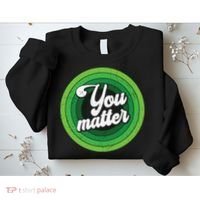 You Matter Mental Health Awareness Sweatshirt thumb 2
