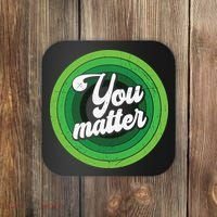 You Matter Mental Health Awareness Coaster thumb 0