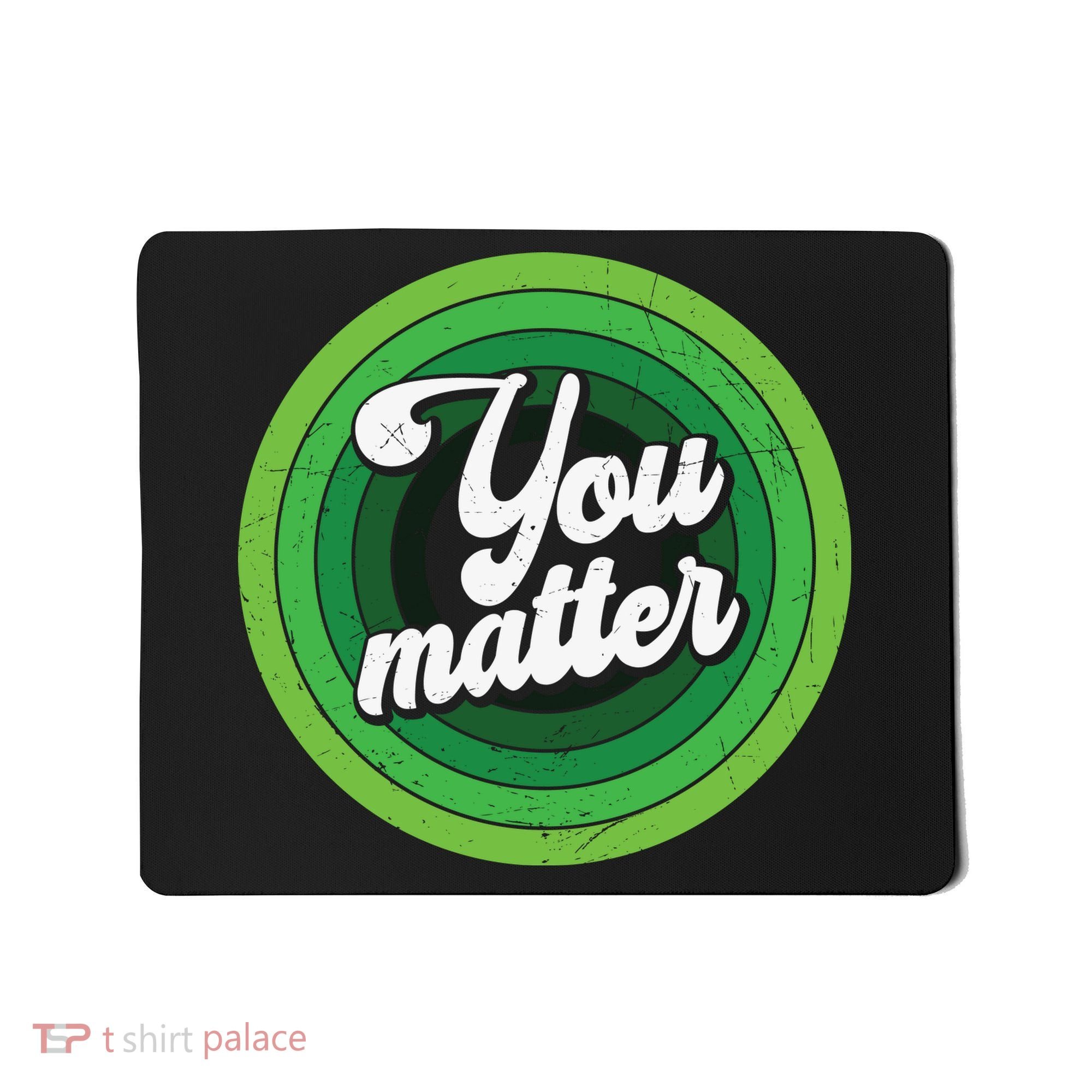 You Matter Mental Health Awareness Mousepad
