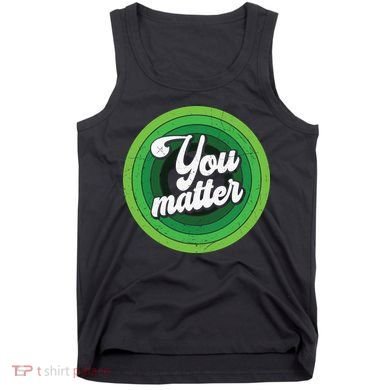 You Matter Mental Health Awareness Tank Top