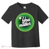 You Matter Mental Health Awareness Toddler T-Shirt thumb 0
