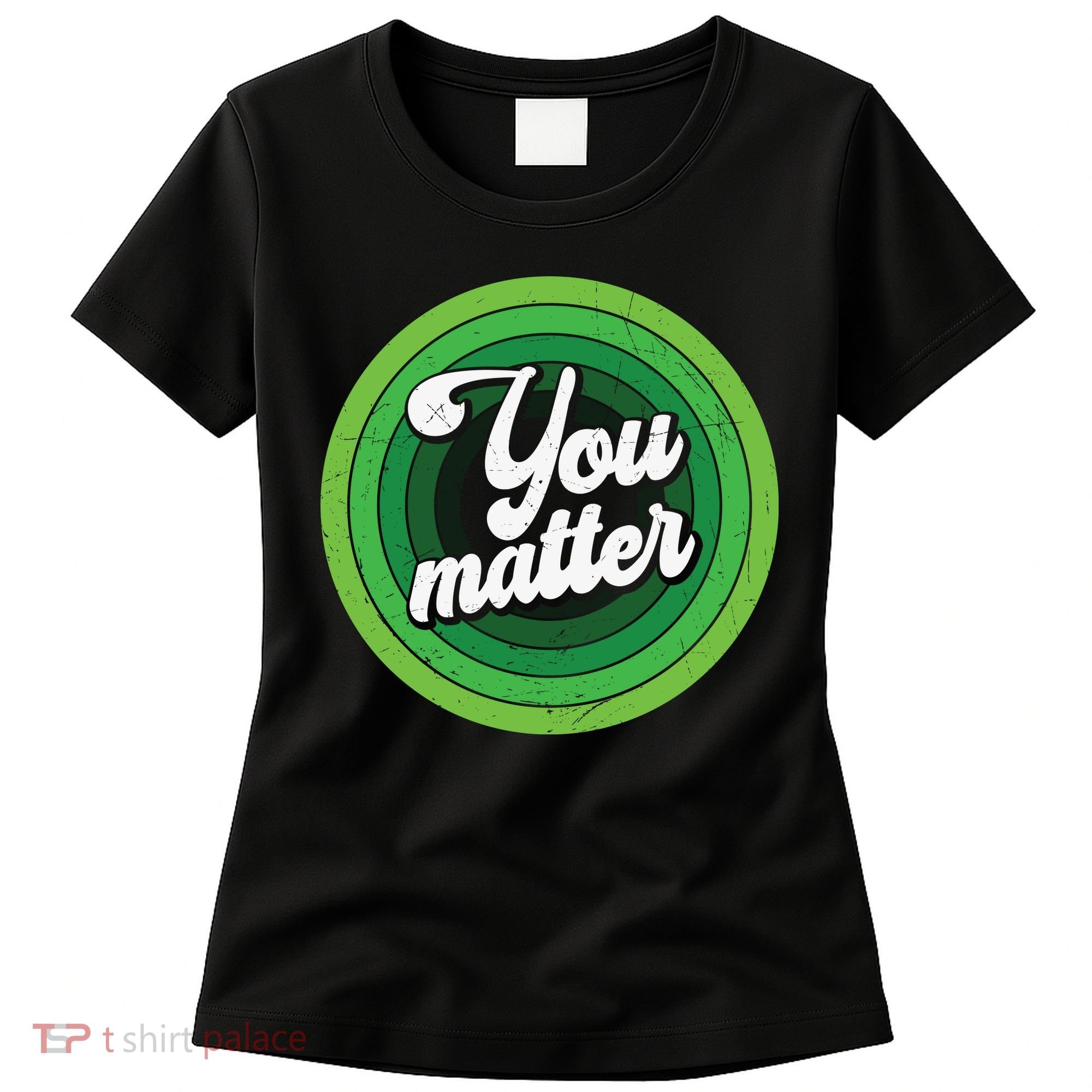 You Matter Mental Health Awareness Women's T-Shirt