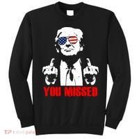 You Missed Middle Finger Trump 2024 Take America Back Pennsylvania Rally Sweatshirt thumb 0