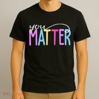 You Matter Mental Health Awareness Colorful T-Shirt thumb 3