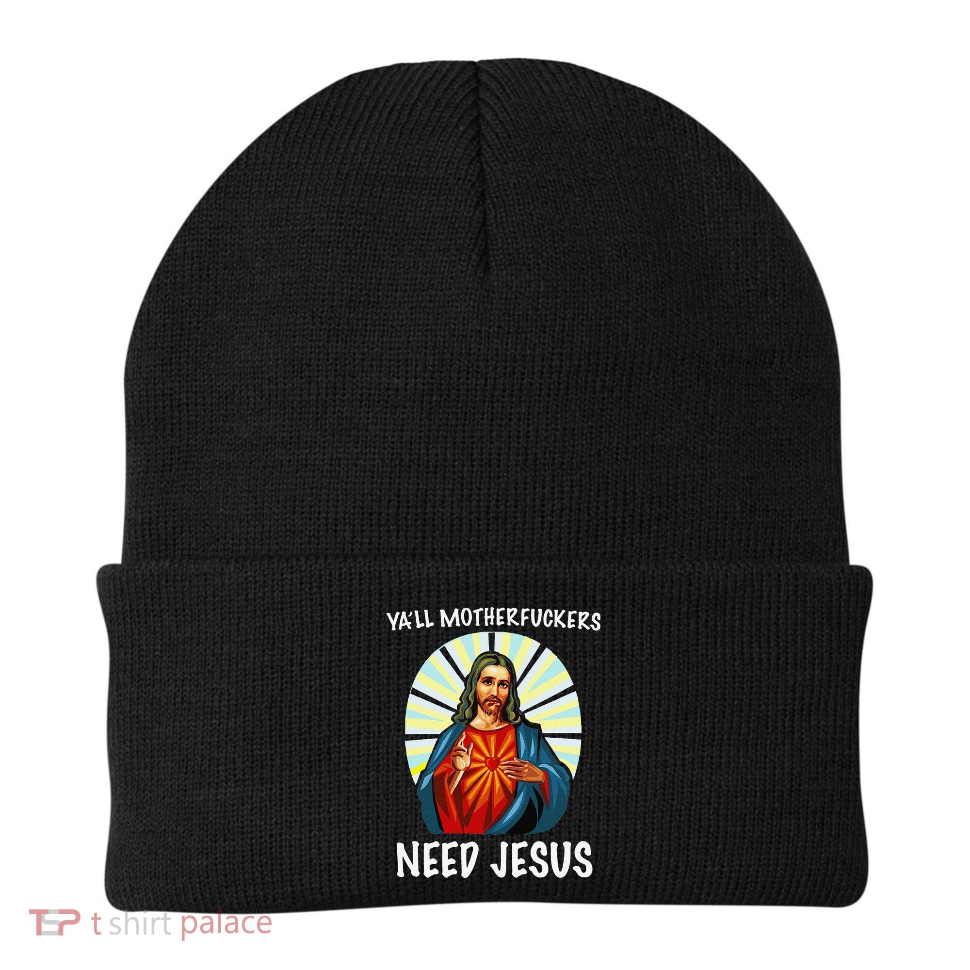 Yall Motherfuckers Need Jesus Christian Easter Beanie