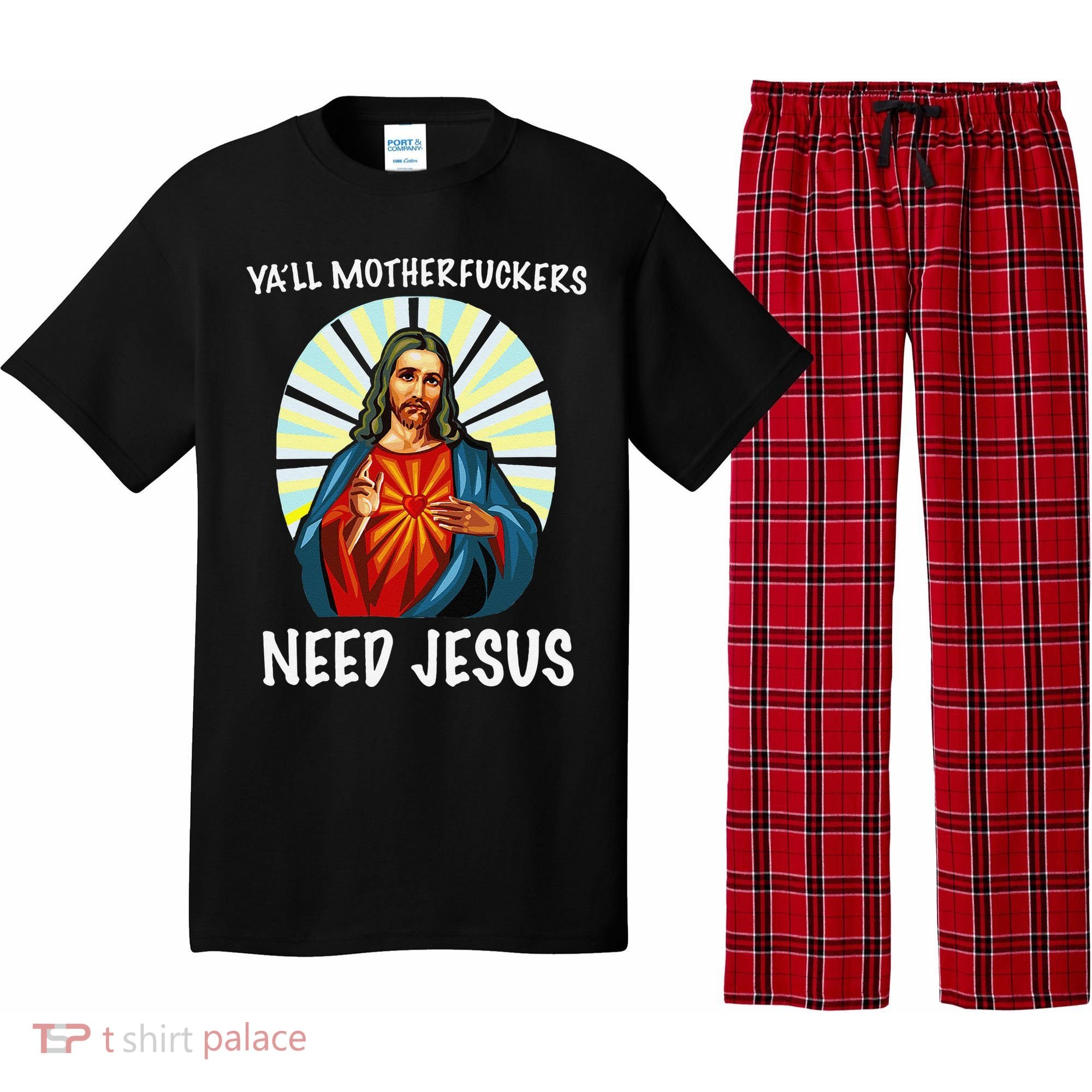 Yall Motherfuckers Need Jesus Christian Easter Pajama Set