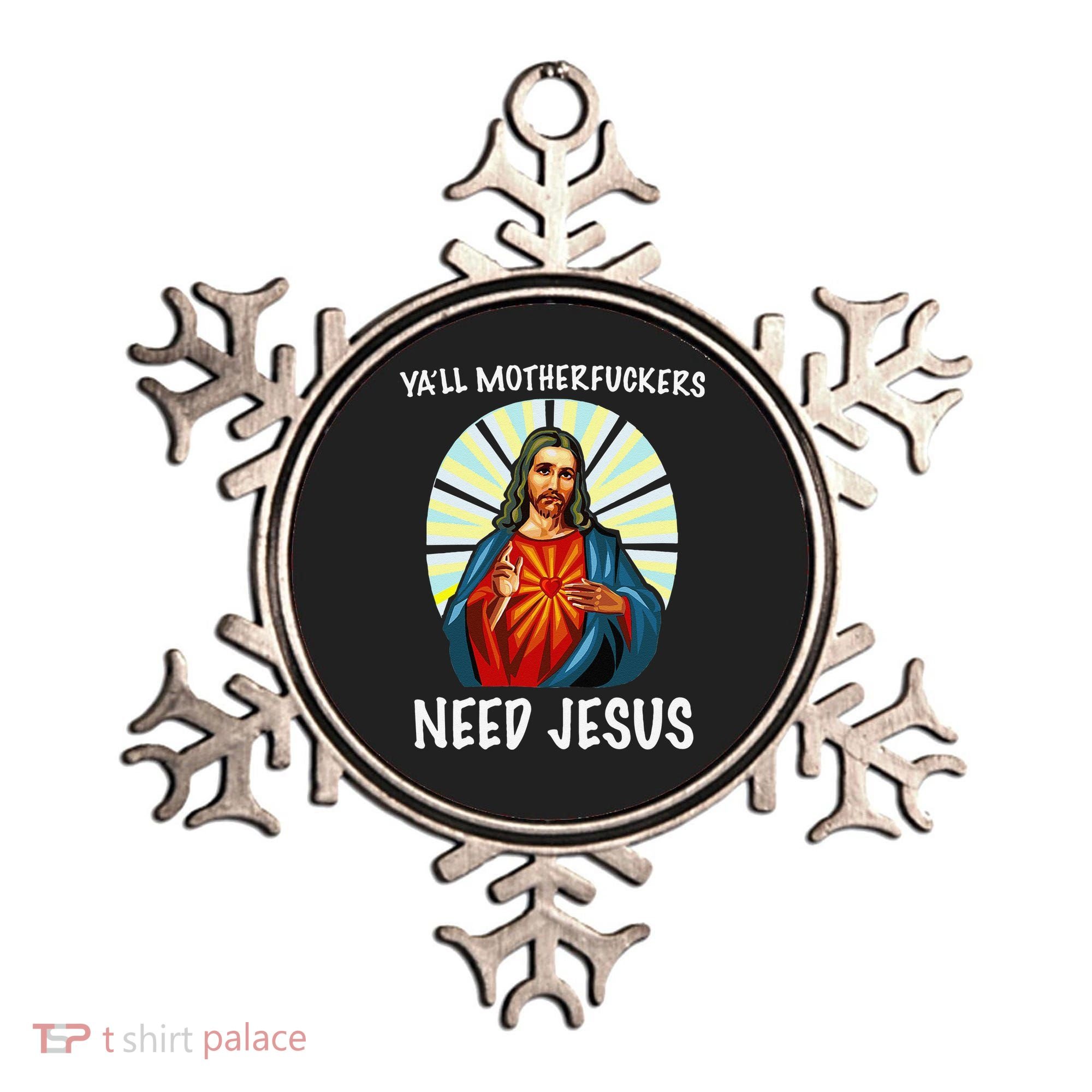 Yall Motherfuckers Need Jesus Christian Easter Ornament