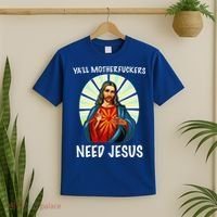 Yall Motherfuckers Need Jesus Christian Easter T-Shirt thumb 2