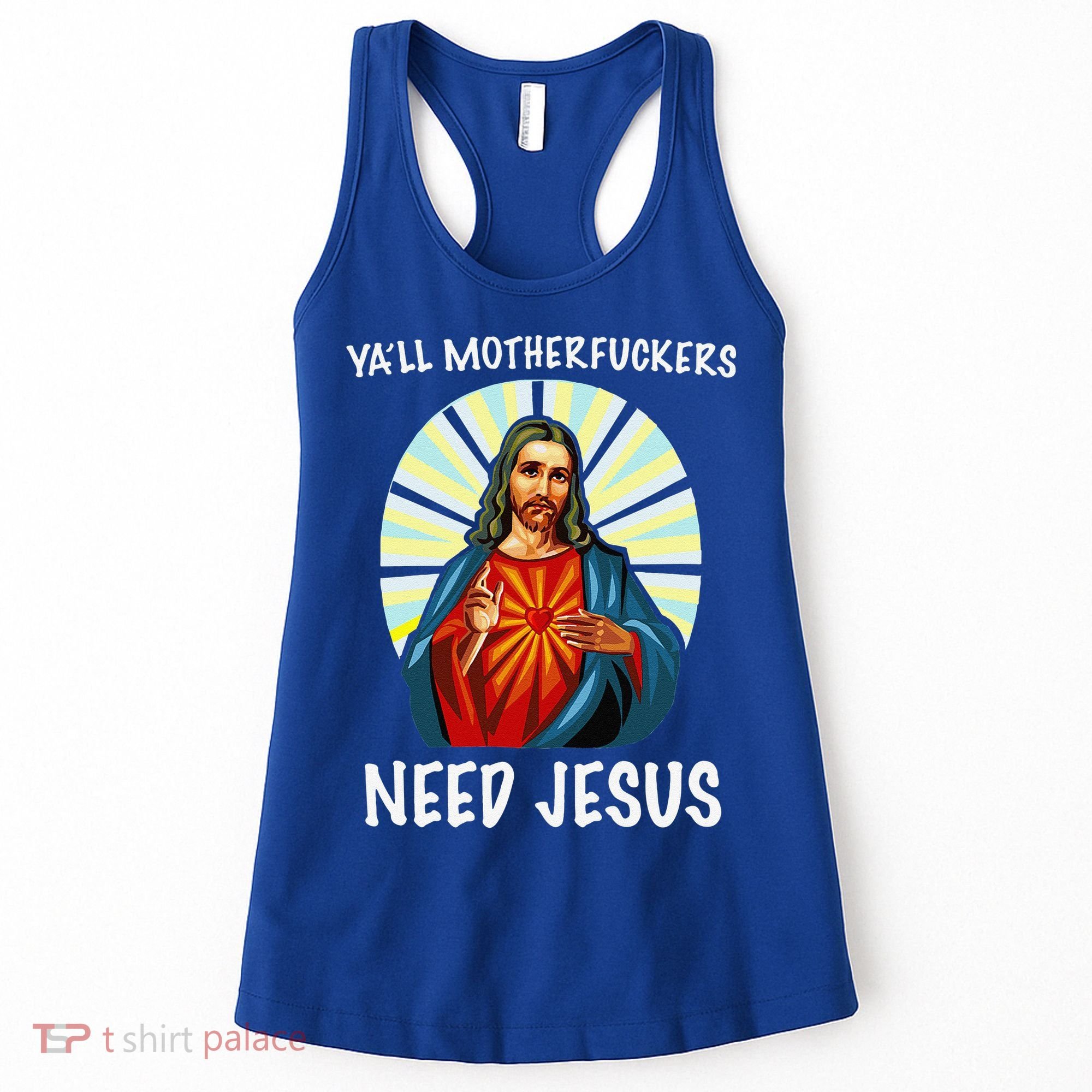 Yall Motherfuckers Need Jesus Christian Easter Women's Tank Top