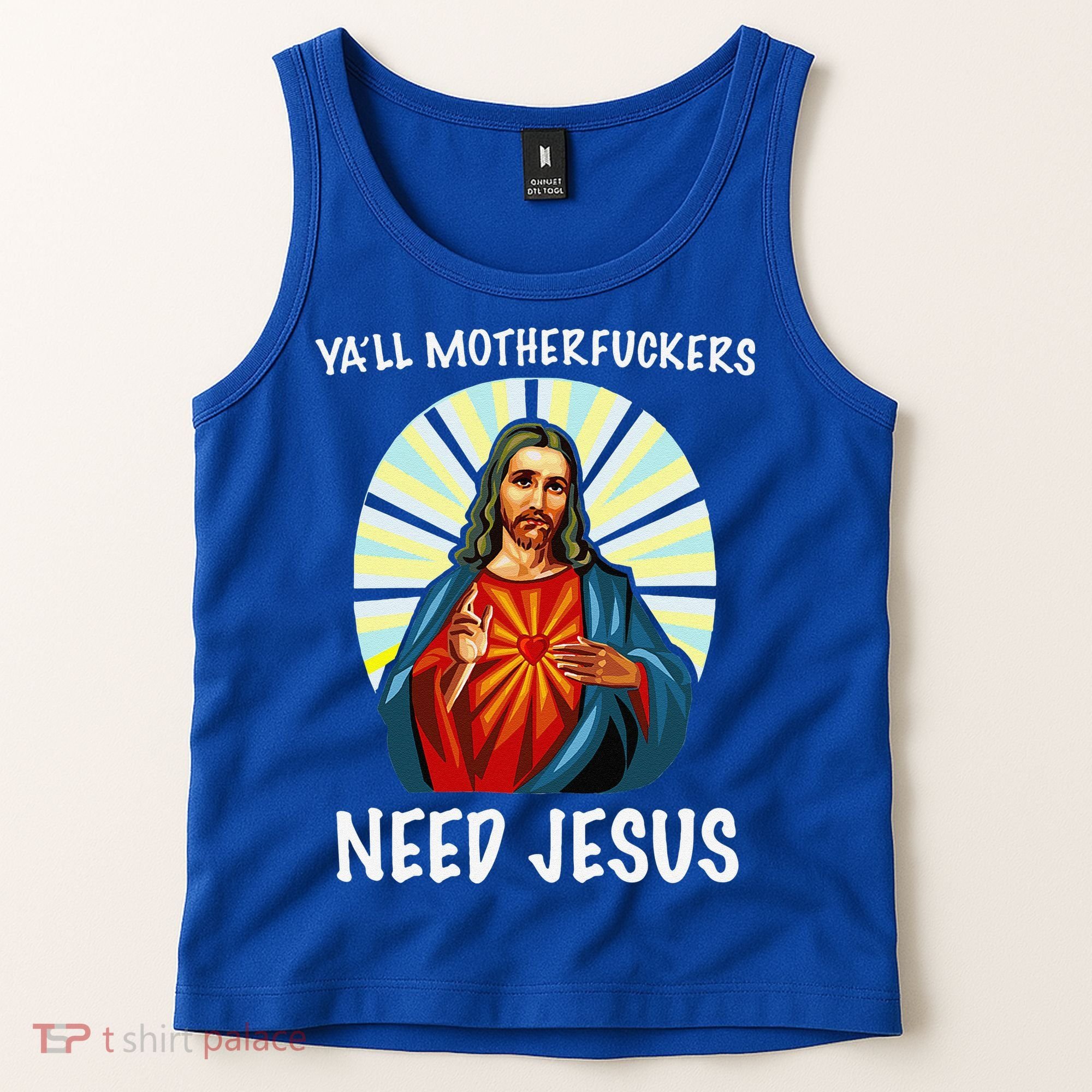 Yall Motherfuckers Need Jesus Christian Easter Tank Top